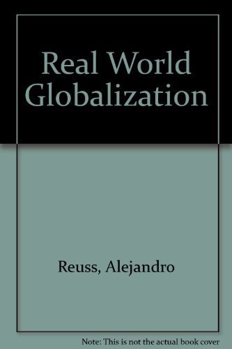Beispielbild fr Real World Globalization zum Verkauf von Webster's Bookstore Cafe, Inc.
