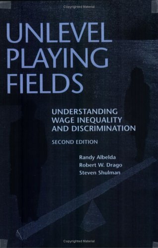 Stock image for Unlevel Playing Fields : Understanding Wage Inequality and Discrimination for sale by Better World Books