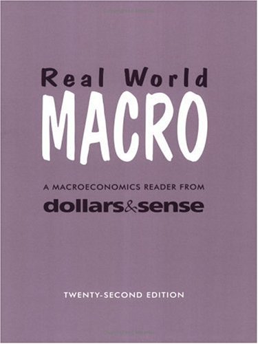 Real World Macro, 22nd Edition (9781878585486) by Daniel Fireside; John Miller; The Dollars & Sense Collective