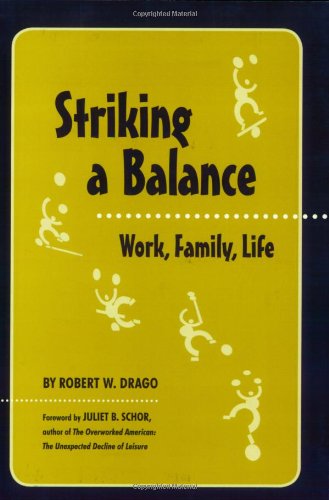 Stock image for Striking a Balance: Work, Family, Life for sale by Wonder Book