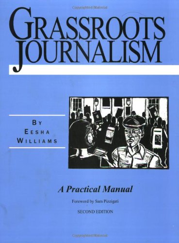 Beispielbild fr Grassroots Journalism : A Practical Manual zum Verkauf von Better World Books