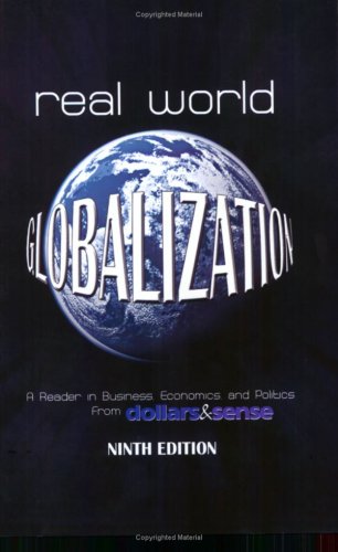 Imagen de archivo de Real World Globalization: A Reader in Business, Economics and Politics, 9th Edition a la venta por WeSavings LLC