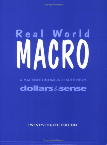 Imagen de archivo de Real World Macro: A Macroeconomics Reader from Dollars & Sense, 24th edition a la venta por HPB-Red