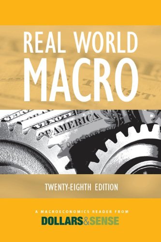 Imagen de archivo de Real World Macro: A Macroeconomics Reader from Dollars & Sense, 28th edition a la venta por SecondSale