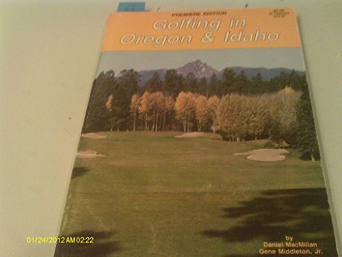 Beispielbild fr Golfing in Oregon/Idaho: The complete guide to Oregon and Idaho golf facilities zum Verkauf von ThriftBooks-Atlanta