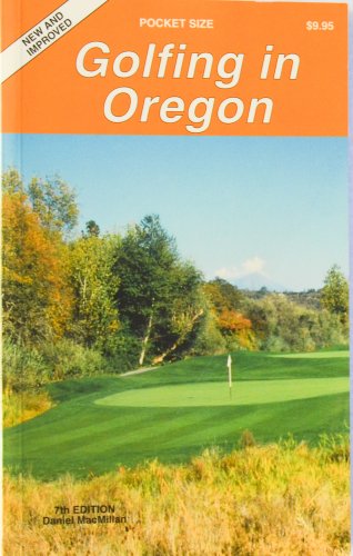 9781878591210: Golfing in Oregon: The Complete Guide to Oregon's Golf Facilities