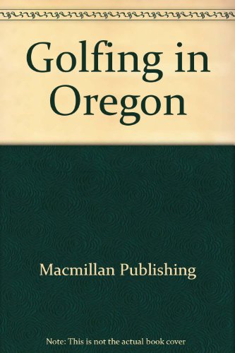 Beispielbild fr Golfing in Oregon zum Verkauf von Irish Booksellers