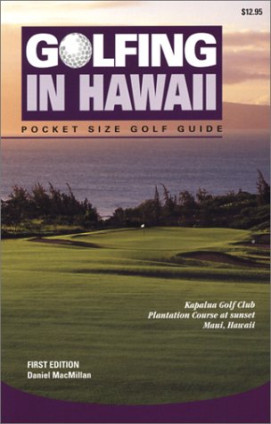 9781878591630: Golfing in Hawaii: The Complete Guide to Hawaii's Golf Facilities