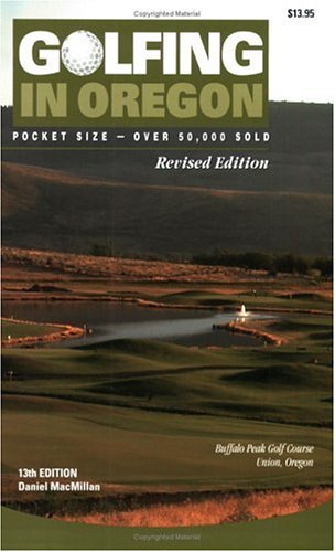 Beispielbild fr Golfing in Oregon, 13th Edition zum Verkauf von St Vincent de Paul of Lane County