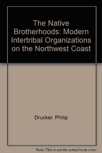 Beispielbild fr Native Brotherhoods: Modern Intertribal Organizations on the Northwest Coast (Problems in Primary Care) zum Verkauf von Books From California