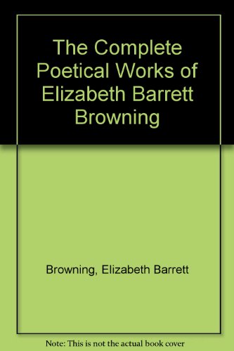 Stock image for Complete Poetical Works of Elizabeth Barrett Browning for sale by ThriftBooks-Dallas