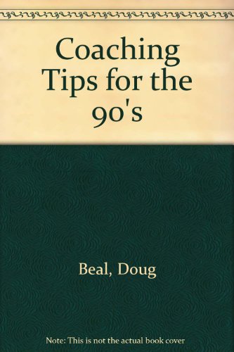 Imagen de archivo de Coaching Tips for the 90's a la venta por ThriftBooks-Atlanta