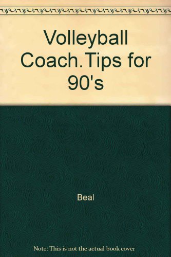 9781878602367: Volleyball Coach.Tips for 90's