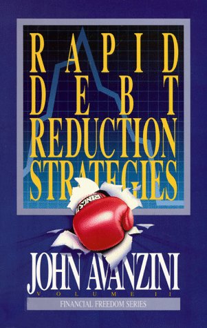 Rapid Debt-Reduction Strategies (Financial Freedom Series) (9781878605016) by Avanzini, John