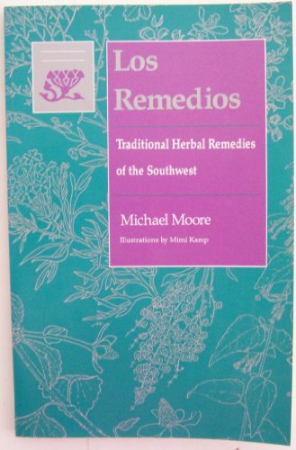 Stock image for Los Remedios: Traditional Herbal Remedies of the Southwest for sale by Hafa Adai Books
