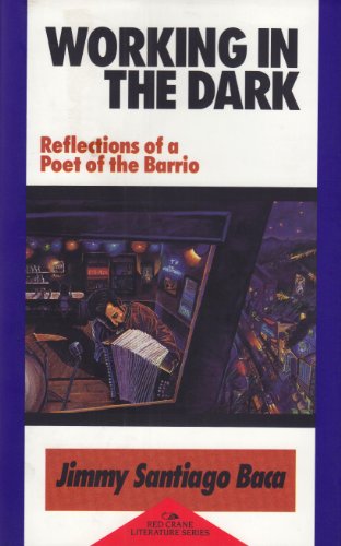 9781878610089: Working in the Dark: Reflections of a Poet of the Barrio