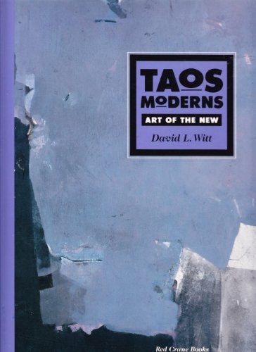 Stock image for Taos Moderns: Art of the New for sale by THE SAINT BOOKSTORE