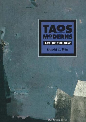 Imagen de archivo de Taos Moderns: Art of the New a la venta por Front Cover Books