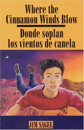 Stock image for Where the Cinnamon Winds Blow: Donde Soplan Los Vientos De Canela (English and Spanish Edition) for sale by Jenson Books Inc