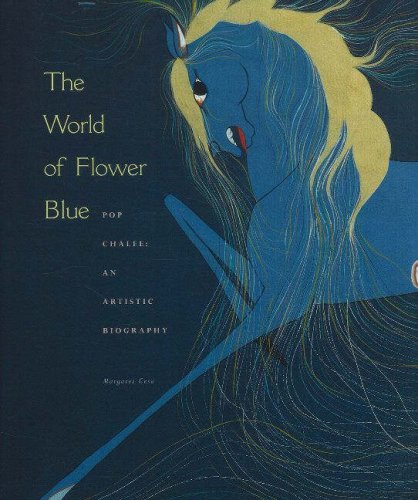 The World of Flower Blue: Pop Chalee-An Artistic Biography (Red Crane Art Series)