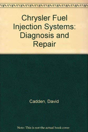 Stock image for Chrysler Fuel Injection Systems: Diagnosis and Repair for sale by Blindpig Books