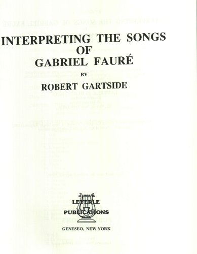 Imagen de archivo de Interpreting the Songs of Gabriel Faure a la venta por Byrd Books