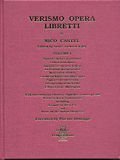 Imagen de archivo de Italian Verismo Opera Libretti. In Two Volumes. With International Phonetic Alphabet Transcriptions and Word for Word Translations. Including A Guide to the I.P.A. and Notes on Italian Phonetics. Edited by Scott Jackson Wiley. Foreword by Placido Domingo. Volume I [only]. a la venta por Travis & Emery Music Bookshop ABA