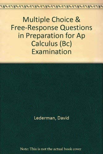 Imagen de archivo de Multiple Choice & Free-Response Questions in Preparation for Ap Calculus (Bc) Examination a la venta por dsmbooks
