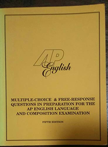 Stock image for Multiple-Choice and Free-Response Questions in Preparation for the Ap English Literature and Composition Examination for sale by Irish Booksellers