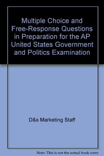 Stock image for Multiple Choice and Free-Response Questions in Preparation for the AP United States Government and Politics Examination for sale by Irish Booksellers