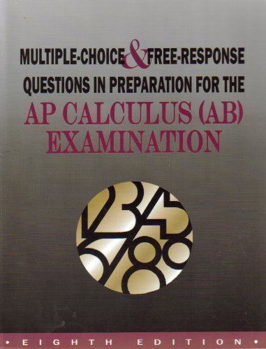 9781878621863: Multiple Choice & Free-Response Questions in Preparation for Ap Calculus (Ab) Examination