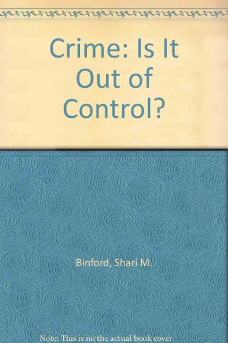 Imagen de archivo de Crime: Is It Out of Control? a la venta por Ergodebooks