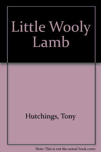 Little Wooly Lamb (9781878624130) by Hutchings, Tony