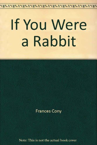 Stock image for If You Were a Rabbit for sale by Better World Books