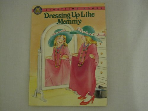 Beispielbild fr Dressing up Like Mommy zum Verkauf von Better World Books