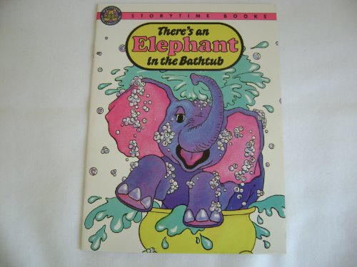 Imagen de archivo de There's an Elephant in the Bathtub (Storytime Books) a la venta por Once Upon A Time Books