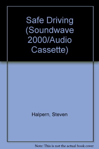 Safe Driving (Soundwave 2000/Audio Cassette) (9781878625014) by Halpern, Steven