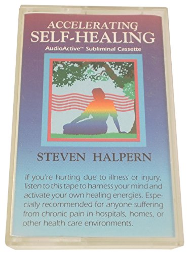 Accelerating Self-Healing (Soundwave 2000/Audio Cassette) (9781878625083) by Halpern, Steven