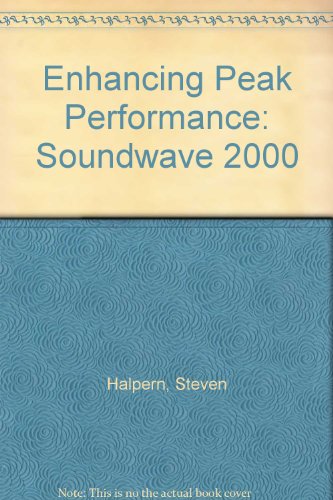 Enhancing Peak Performance: Soundwave 2000 (9781878625090) by Halpern, Steven