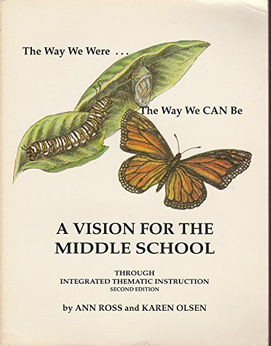 Beispielbild fr The Way We Were the Way We Can Be: A Vision for the Middle School Through Integrated Thematic Instruction zum Verkauf von Old Friends Books