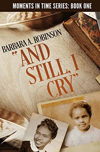 9781878647016: And Still, I Cry: A Journey from Poverty to the Senate