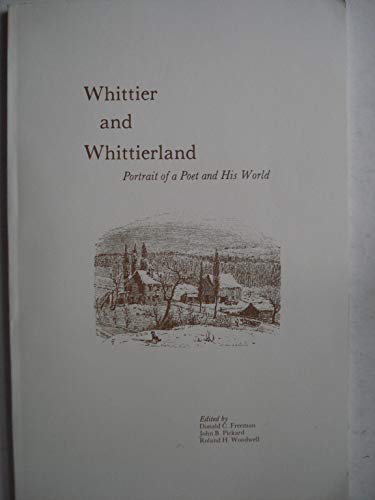 Stock image for Whittier and Whittierland: Portrait of a Poet and His World for sale by Frank J. Raucci, Bookseller