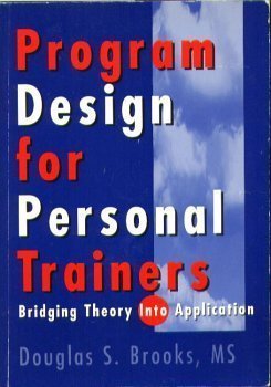 Stock image for Program Design for Personal Trainers: Bridging Theory Into Application for sale by Your Online Bookstore