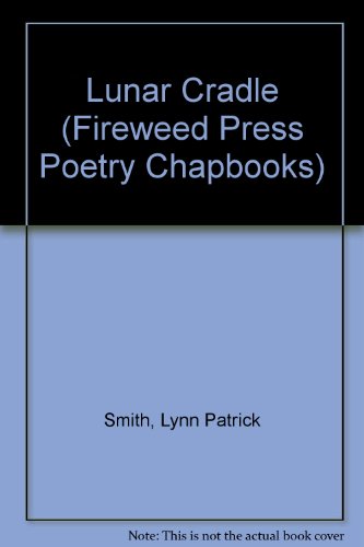 Stock image for Lunar Cradle (Fireweed Press Poetry Chapbooks) for sale by HPB-Diamond