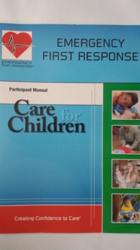 Stock image for CARE FOR CHILDREN. Emergency First Response. Participants Manual. for sale by Better World Books