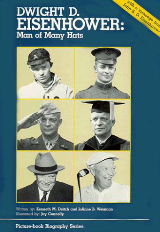Stock image for Dwight D. Eisenhower : Man of Many Hats : With a Message from John S. D. Eisenhower (Picture-Book Biography Series) for sale by Wonder Book