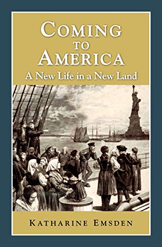 Beispielbild fr Coming to America : A New Life in a New Land zum Verkauf von Better World Books