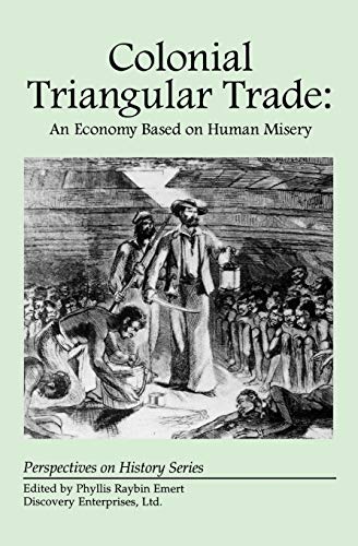 Beispielbild fr Colonial Triangular Trade: An Economy Ba (History Compass) zum Verkauf von Gulf Coast Books