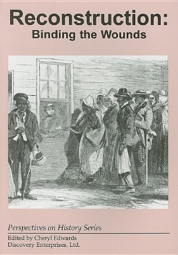 Stock image for Reconstruction: Binding the Wounds (Perspectives on History Series) for sale by SecondSale