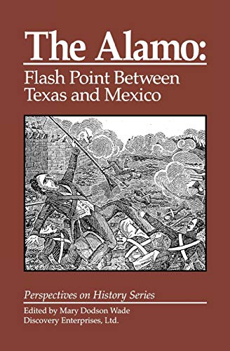 Beispielbild fr Alamo: Flashpoint Between Texas and Mexi zum Verkauf von Better World Books